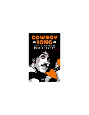 Libro COWBOY SONG - La biografía autorizada de Philip Lynott